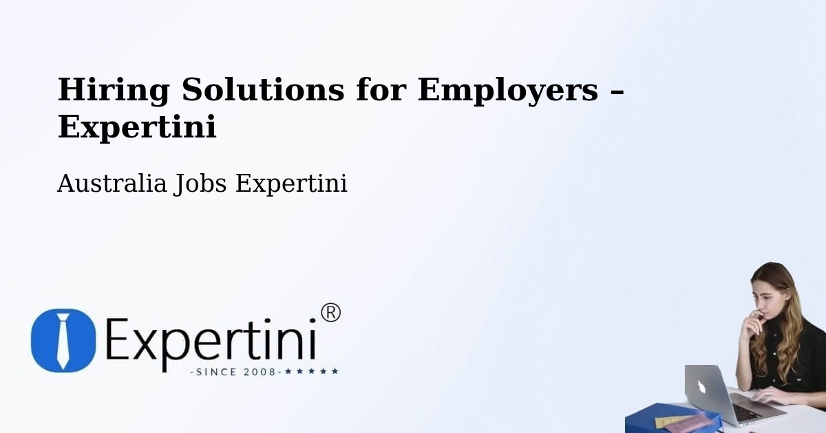 Hiring Solutions for Employers in Balmain - Balmain, Australia Jobs Expertini